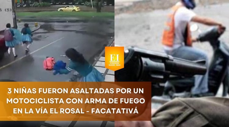 3 Niñas fueron asaltadas con arma de fuego en la vía El Rosal - Facatativá