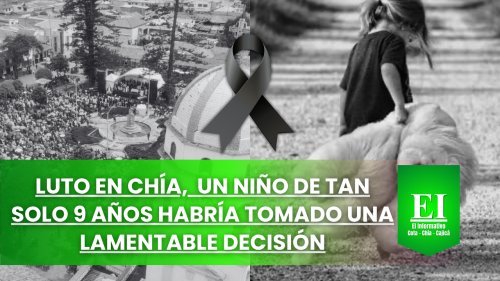 Luto en Chía: un niño de tan solo 9 años fue hallado sin vida y el municipio entero lamenta lo ocurrido