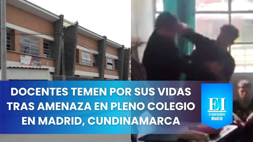 Docentes temen por sus vidas tras amenaza en pleno colegio en Madrid, Cundinamarca