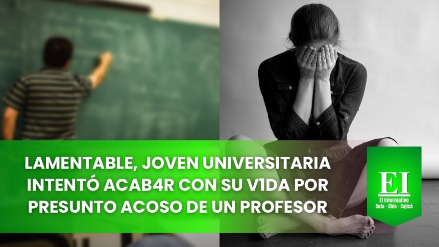 Lamentable, joven intento acab4r con su v1da por presunto acoso en la universidad de la sabana en Chía