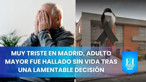 Muy triste, en Madrid un adulto mayor fue hallado sin vida tras una lamentable decisión